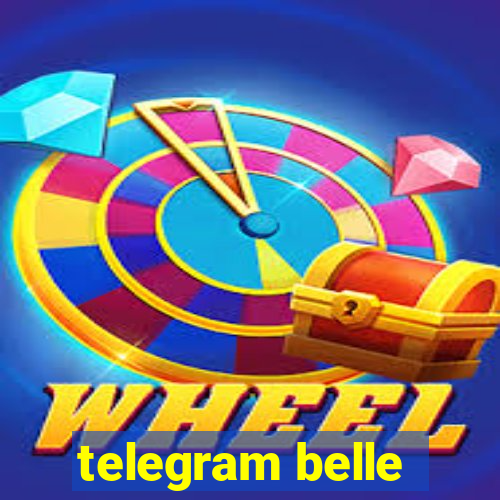 telegram belle